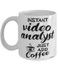 Funny Video Analyst Mug Instant Video Analyst Just Add Coffee Cup White
