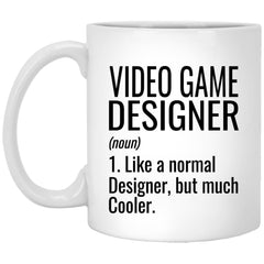 Funny Video Game Designer Mug Like A Normal Designer But Much Cooler Coffee Cup 11oz White XP8434