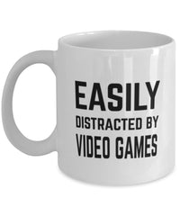 Funny Video Gamer Mug Easily Distracted By Video Games Coffee Mug 11oz White