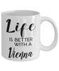 Funny Vienna Rabbit Mug Life Is Better With A Vienna Rabbit Coffee Cup 11oz 15oz White