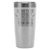 Funny Viking Travel Mug  Then Always Be A Viking 20oz Stainless Steel Tumbler