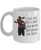 Funny Vine Mug I Love You B1tch Cup I Aint Gon Never Stop Loving You B1tch White Coffee Cup Best Friend Couples Relationship Valentines GB