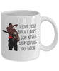 Funny Vine Mug I Love You B1tch Cup I Aint Gon Never Stop Loving You B1tch White Coffee Cup Best Friend Couples Relationship Valentines GB