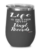 Funny Vinyl Records Wine Glass Life Is Better With Vinyl Records 12oz Stainless Steel Black