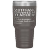 Funny Virtual Spanish Teacher Tumbler Like A Normal Teacher But Much Cooler Laser Etched 30oz Stainless Steel