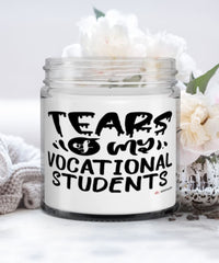 Funny Vocational Teacher Candle Tears Of My Vocational Students 9oz Vanilla Scented Candles Soy Wax