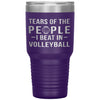 Funny Volleyball Tumbler Tears Of The People I Beat In Volleyball Laser Etched 30oz Stainless Steel