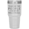 Funny Volleyball Tumbler Tears Of The People I Beat In Volleyball Laser Etched 30oz Stainless Steel