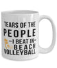 Funny Volleyballer Mug Tears Of The People I Beat In Beach Volleyball Coffee Mug 15oz White