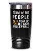 Funny Volleyballer Tumbler Tears Of The People I Beat In Beach Volleyball Tumbler 20oz Stainless Steel