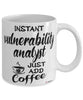 Funny Vulnerability Analyst Mug Instant Vulnerability Analyst Just Add Coffee Cup White