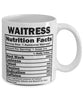 Funny Waitress Nutritional Facts Coffee Mug 11oz White