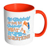 Funny Wakeboarding Mug To Wakeboard Or Not White 11oz Accent Coffee Mugs