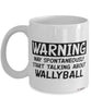 Funny Wallyball Mug Warning May Spontaneously Start Talking About Wallyball Coffee Cup White