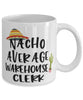 Funny Warehouse Clerk Mug Nacho Average Warehouse Clerk Coffee Mug 11oz White