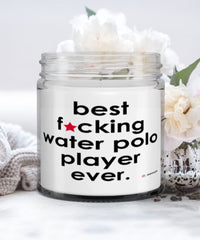 Funny Water Polo Candle B3st F-cking Water Polo Player Ever 9oz Vanilla Scented Candles Soy Wax