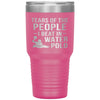 Funny Water Polo Tumbler Tears Of The People I Beat In Water Polo Laser Etched 30oz Stainless Steel