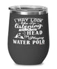 Funny Water Polo Wine Glass I May Look Like I'm Listening But In My Head I'm Playing Water Polo 12oz Stainless Steel Black