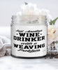 Funny Weaver Candle Just Another Wine With A Weaving Problem 9oz Vanilla Scented Candles Soy Wax
