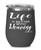 Funny Weaver Wine Glass Life Is Better With Weaving 12oz Stainless Steel Black