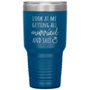 Funny Wedding Announcement Tumbler Look At Me Getting All Married And Shit Laser Etched 30oz Stainless Steel Tumbler