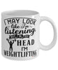 Funny Weightlifter Mug I May Look Like I'm Listening But In My Head I'm Weightlifting Coffee Cup White