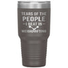 Funny Weightlifter Tumbler Tears Of The People I Beat In Weightlifting Laser Etched 30oz Stainless Steel