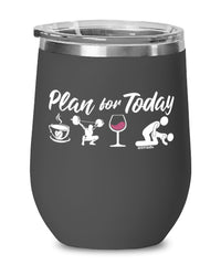Funny Weightlifter Wine Glass Adult Humor Plan For Today Weightlifting 12oz Stainless Steel Black