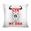 Funny Weightlifting Graphic Pillow Cover Gym Is My DNA