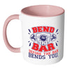 Funny Weightlifting Mug Bend The Bar White 11oz Accent Coffee Mugs