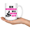 Funny Weightlifting Mug On Wednesday We Workout 15oz White Coffee Mugs