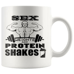 Funny Weightlifting Mug Sex Weights And Protein Shakes 11oz White Coffee Mugs