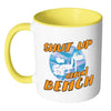 Funny Weightlifting Mug Shut Up And Bench White 11oz Accent Coffee Mugs