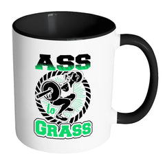 Funny Weightlifting Squats Mug A** to Grass White 11oz Accent Coffee Mugs