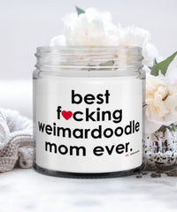 Funny Weimardoodle Dog Candle B3st F-cking Weimardoodle Mom Ever 9oz Vanilla Scented Candles Soy Wax