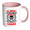 Funny Welder Mug My Mom Give Birth To A Legend White 11oz Accent Coffee Mugs