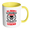 Funny Welder Mug My Mom Give Birth To A Legend White 11oz Accent Coffee Mugs