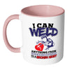 Funny Welding Mug I Can Weld Anything From White 11oz Accent Coffee Mugs