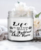 Funny West Highland White Terrier Dog Candle Life Is Better With A West Highland White Terrier 9oz Vanilla Scented Candles Soy Wax