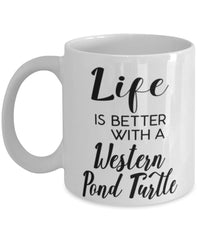 Funny Western Pond Turtle Mug Life Is Better With A Western Pond Turtle Coffee Cup 11oz 15oz White