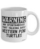 Funny Western Pond Turtle Mug Warning May Spontaneously Start Talking About Western Pond Turtles Coffee Cup White