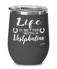 Funny Westphalian Horse Wine Glass Life Is Better With A Westphalian 12oz Stainless Steel Black