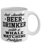 Funny Whale Watching Mug Just Another Beer Drinker With A Whale Watching Problem Coffee Cup 11oz White