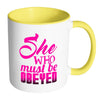 Funny Wife Girlfriend Mug She Who Must Be Obeyed White 11oz Accent Coffee Mugs