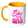 Funny Wife Girlfriend Mug She Who Must Be Obeyed White 11oz Accent Coffee Mugs