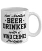 Funny Wind Chimes Mug Just Another Beer Drinker With A Wind Chimes Problem Coffee Cup 11oz White