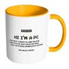 Funny Windows PC Mug Hi I'm A PC White 11oz Accent Coffee Mugs