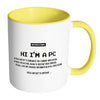 Funny Windows PC Mug Hi I'm A PC White 11oz Accent Coffee Mugs