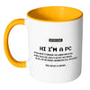 Funny Windows PC Mug Hi I'm A PC White 11oz Accent Coffee Mugs