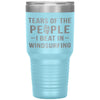 Funny Windsurfer Tumbler Tears Of The People I Beat In Windsurfing Laser Etched 30oz Stainless Steel